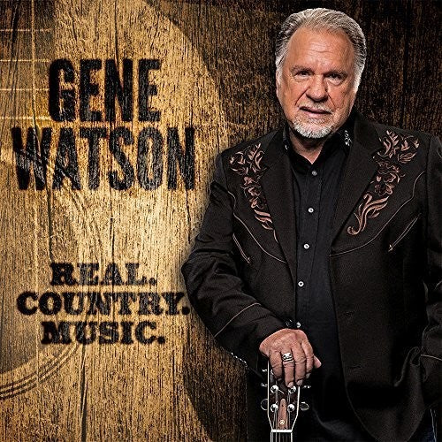 Gene Watson: Real Country Music - COMPACT DISCS