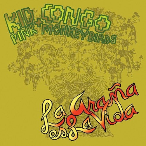 Kid Congo & the Pink Monkey Birds: La Arana Es la Vida - VINYL LP