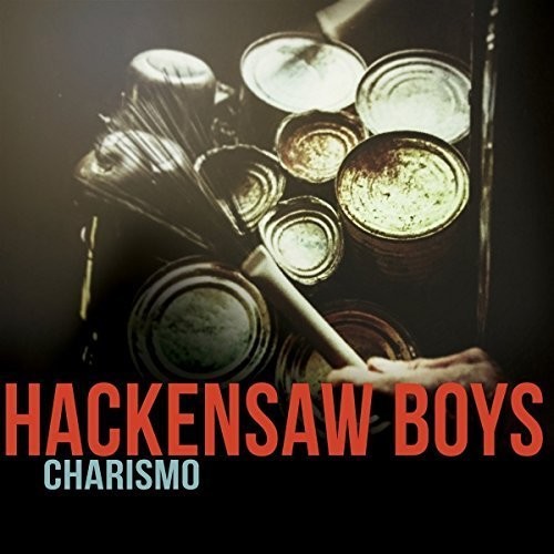 The Hackensaw Boys: Charismo - COMPACT DISCS