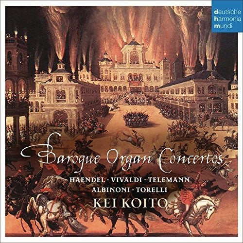 Kei Koito: Baroque Organ Concertos - COMPACT DISCS