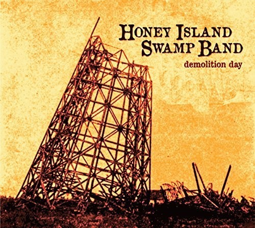 Honey Island Swamp Band: Demolition Day - COMPACT DISCS
