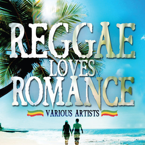 Reggae Loves Romance: Reggae Loves Romance - COMPACT DISCS