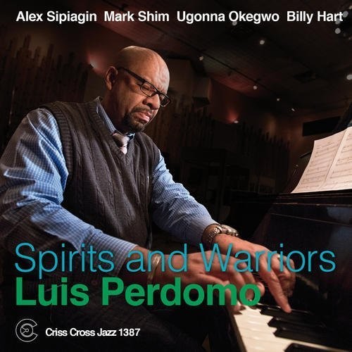Luis Perdomo: Spirits and Warriors - COMPACT DISCS
