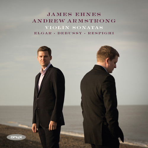 Elgar / Ehnes, James / Armstrong, Andrew: Violin Sonata - COMPACT DISCS