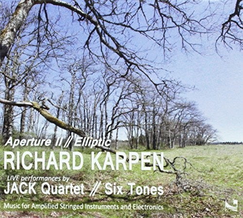 Karpen / Otto / Streisfeld: Richard Karpen: Aperture II // Elliptic - COMPACT DISCS