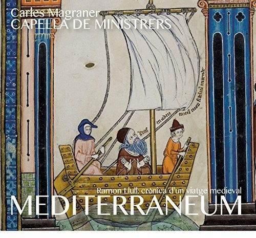 Magraner / Capella De Ministrers: Mediterraneum - COMPACT DISCS