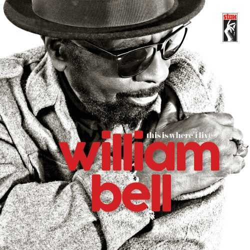 William Bell: This Is Where I Live - VINYL LP