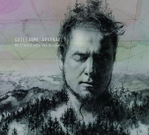 Guillaume Arsenault: De L'Autre Cote Des Montagnes - COMPACT DISCS