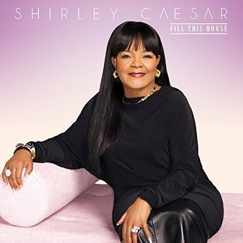 Shirley Caesar: Fill This House - COMPACT DISCS