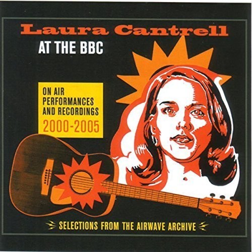 Laura Cantrell: At The Bbc - COMPACT DISCS