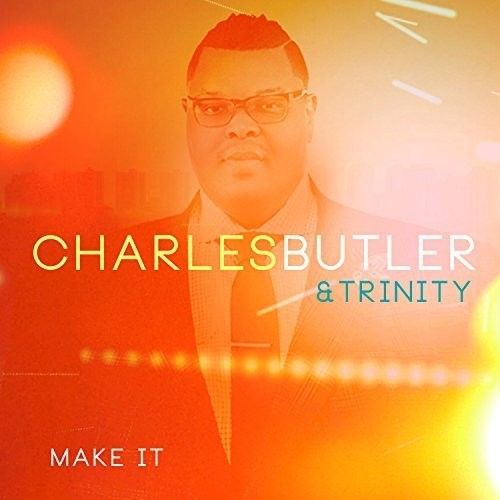 Charles Butler: Make It - COMPACT DISCS