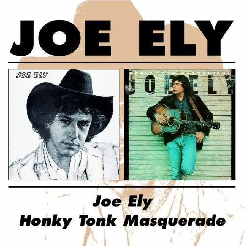 Joe Ely: Joe Ely / Honky Tonk Masquerade - COMPACT DISCS