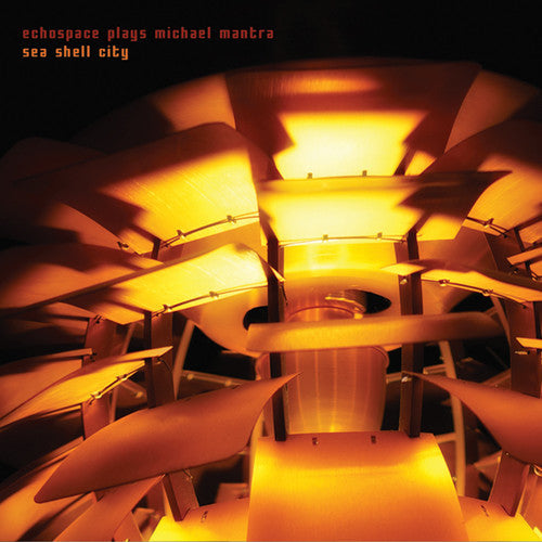 Echospace / Mantra, Michael: Sea Shell City - COMPACT DISCS
