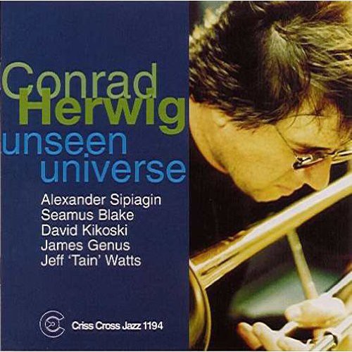 Conrad Herwig Sextet: Unseen Universe - COMPACT DISCS