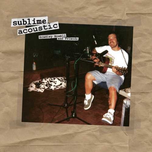 Sublime: Acoustic: Bradley Nowell & Friends - VINYL LP