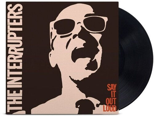 INTERRUPTERS: Say It Out Loud - VINYL LP