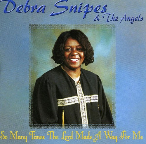 Debra Snipes: So Many Times the Lord Made a Way for Me - COMPACT DISCS