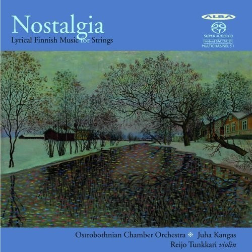 Reijo Tunkkari: Nostalgia: Lyrical Finnish Music for Strings - SUPER-AUDIO CD