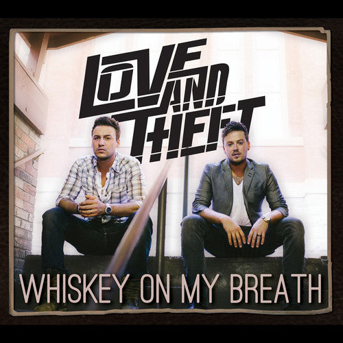 Love and Theft: Whiskey On My Breath - COMPACT DISCS