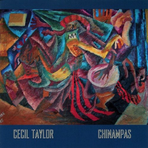 Cecil Taylor: Chinampas - COMPACT DISCS