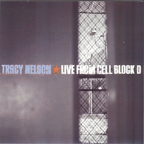 Tracy Nelson: Live from Cell Block D - COMPACT DISCS