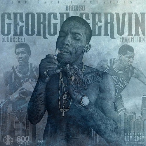 600Breezy: Breezo George Gervin (iceman Edition) - COMPACT DISCS