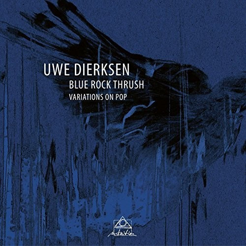 Uwe Dierksen: Blue Rock Thrush - COMPACT DISCS