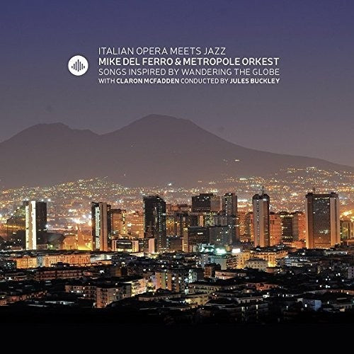 Metropole Orkest / Del Ferro / McFadden: Italian Opera Meets Jazz - COMPACT DISCS