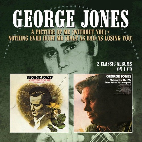 George Jones: Picture Of Me (Without You) / Nothing Ever Hurt Me - COMPACT DISCS