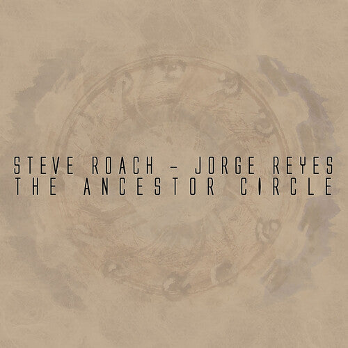 Steve Roach & Reyes, Jorge: Ancestor Circle - COMPACT DISCS