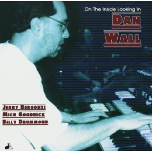 Dan Wall: On the Inside Looking in - COMPACT DISCS