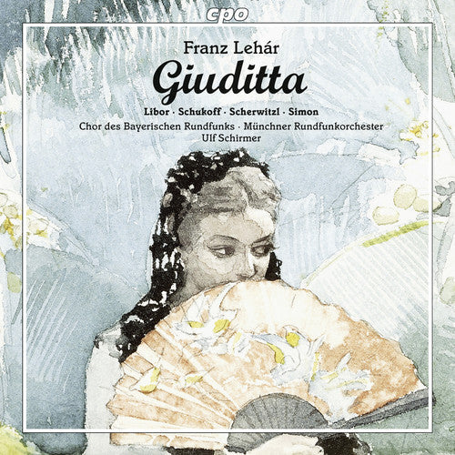 Lehar, F. / Libor, Christiane / Scherwitzl, Laura: Lehar: Giuditta - COMPACT DISCS