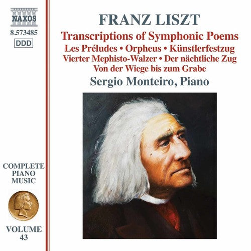Liszt, F. / Monteiro, Sergio: Liszt: Transcriptions Of Symphonic Poems - COMPACT DISCS