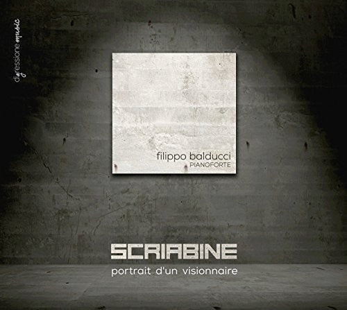 Scriabin / Balducci: Portrait D'Un Visionnaire - COMPACT DISCS