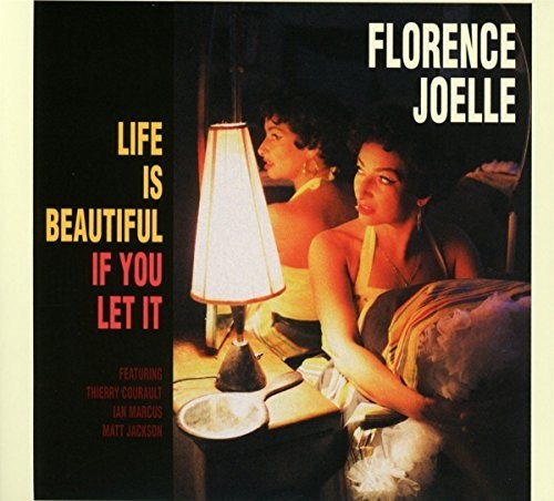 Florence Joelle: Life Is Beautiful If You Let It - COMPACT DISCS