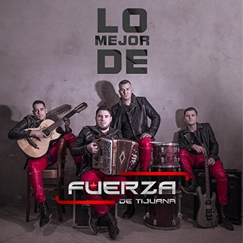 Fuerza De Tijuana: Lo Mejor De - COMPACT DISCS