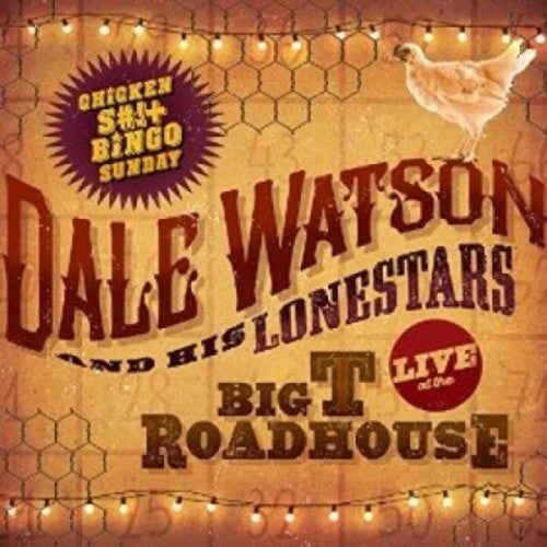 Dale Watson: Live At The Big T Roadhouse - Chicken S*** Bingo - COMPACT DISCS