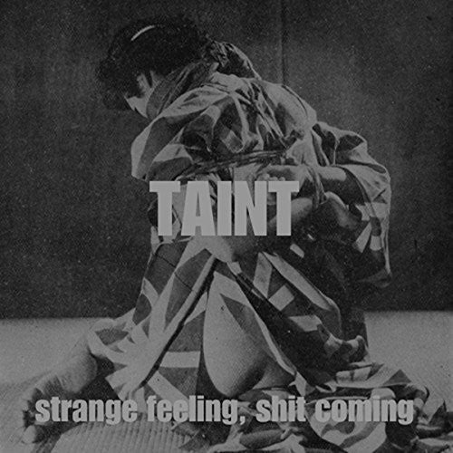 Taint: Strange Feeling Shit Coming - VINYL LP