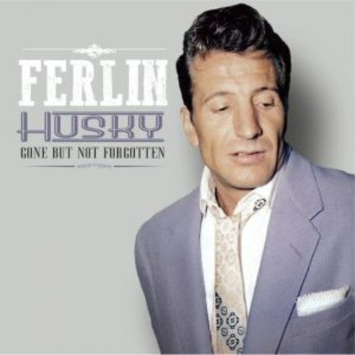 Ferlin Husky: Gone But Not Forgotten - COMPACT DISCS