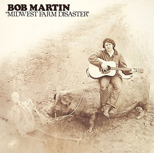 Bob Martin: Midwest Farm Disaster - COMPACT DISCS