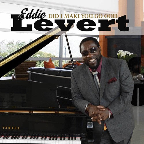 Eddie Levert: Did I Make You Go Ooh - COMPACT DISCS