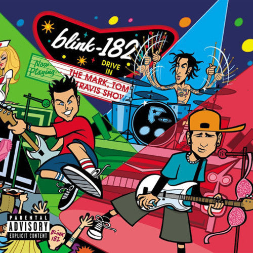 Blink 182: The Mark, Tom, And Travis Show - VINYL LP