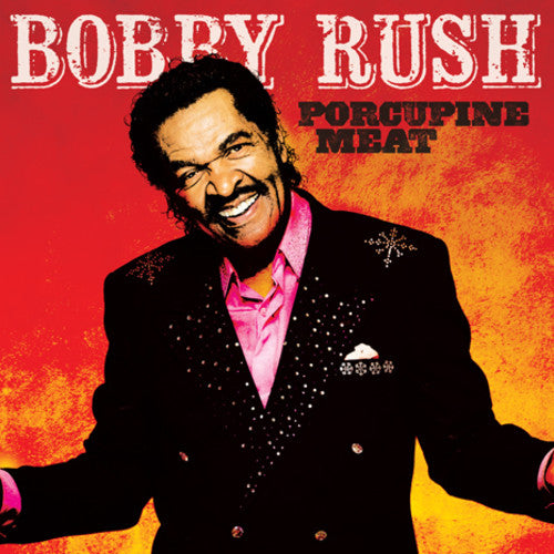 Bobby Rush: Porcupine Meat - VINYL LP