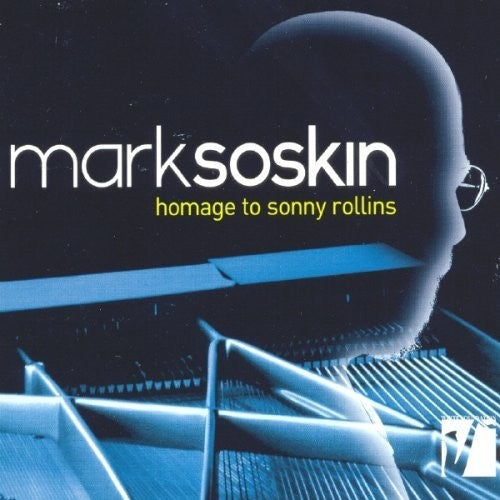 Mark Soskin: Homage To Sonny Rollins - COMPACT DISCS