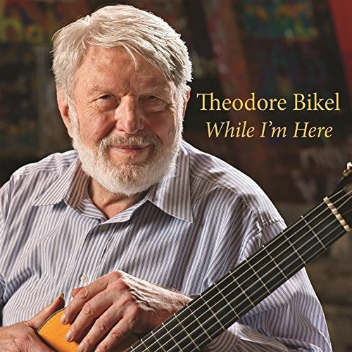 Theodore Bikel: While I'm Here - COMPACT DISCS