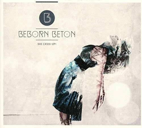 Beborn Beton: She Cried - COMPACT DISCS