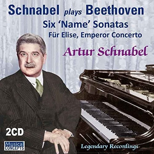 Arthur Schnabel: Beethoven: 6 Name Sonatas Fur Elise Emperor - COMPACT DISCS