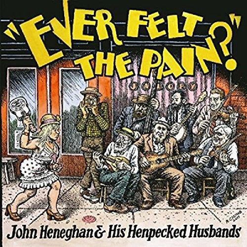 John Heneghan & His Henpecked Husbands: Ever Felt The Pain - VINYL LP
