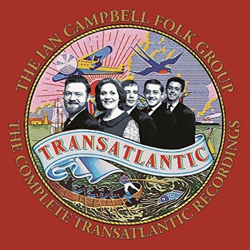 Ian Campbell Folk Group: Complete Transatlantic Recordings - COMPACT DISCS