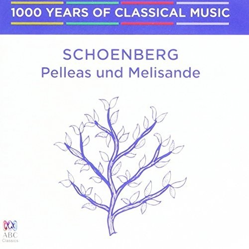 Edo de Waart: Schoenberg: Pelleas Und Melisande - 1000 Years Of - COMPACT DISCS